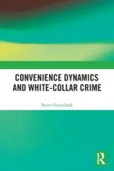 Convenience Dynamics and White-Collar Crime - Gottschalk Petter