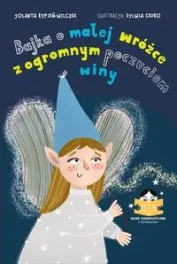 Bajka o małej wróżce z olbrzymim poczuciem winy - Jolanta Rypień-Wilczek