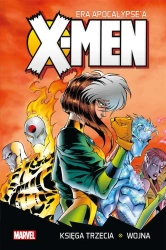 X-Men Era Apocalypse'a księga trzecia: Wojna - praca zbiorowa