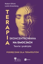 Terapia skoncentrowana na emocjach - Elliott Robert, Leslie Greenberg