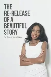The Re-release of a Beautiful Story - Campbell Na'Toria