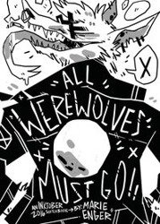 All Werewolves Must Go - Marie Enger