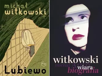 Wiara. Autobiografia + Lubiewo, Michał Witkowski - Witkowski Michał