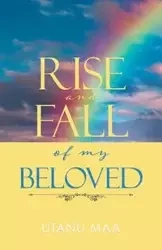 Rise and Fall of My Beloved - Maa Utanu