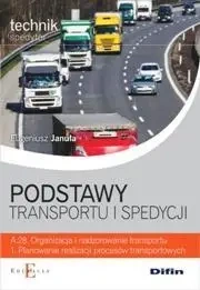 Podstawy transportu i spedycji A.28.1 - Eugeniusz Januła