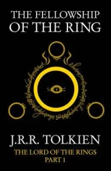 The Fellowship of the Ring. The Lord of the Rings - J. R. R. Tolkien