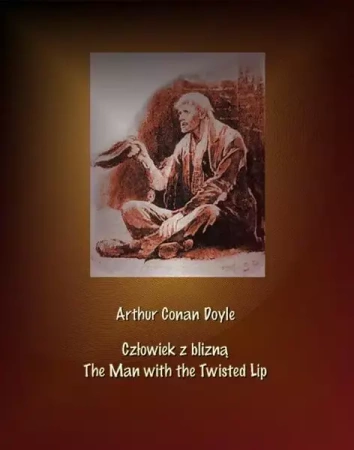 eBook Człowiek z blizną. The Man with the Twisted Lip - Arthur Conan Doyle mobi epub