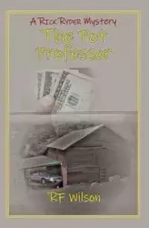 The Pot Professor - Wilson Robert F