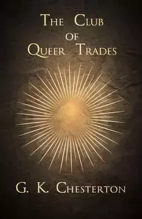 The Club of Queer Trades - Chesterton G. K.