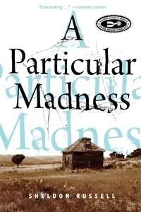 A Particular Madness - Russell Sheldon