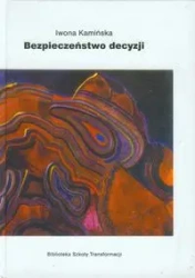 Bezpieczeństwo decyzji - IWONA KAMIŃSKA