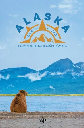 eBook Alaska. Przystanek na krańcu świata - Damian Hadaś epub mobi