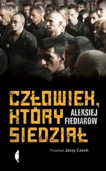 Człowiek, który siedział - Aleksiej Fiediarow