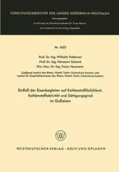 Einfluß der Eisenbegleiter auf Kohlenstofflöslichkeit, Kohlenstoffaktivität und Sättigungsgrad im Gußeisen - Wilhelm Patterson