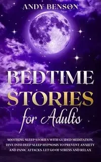 Bedtime Stories for Adults - Andy Benson