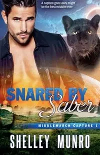 Snared by Saber - Shelley Munro