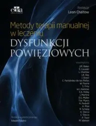 Metody terapii manualnej w leczeniu dysfunkcji powięziowych - praca zbiorowa