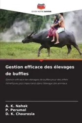 Gestion efficace des élevages de buffles - Nahak A. K.