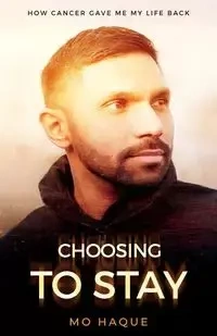 Choosing To Stay - Haque Mo