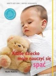 Każde dziecko może nauczyć się spać TW w.2016 - Anette Kast-Zahn, Harmuth Morgenroth