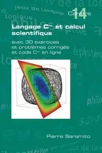 Langage C++ Et Calcul Scientifique - Pierre Saramito