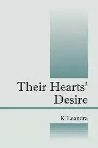 Their Hearts' Desire - K'Leandra