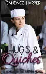 Hugs And Quiches - Candace Harper