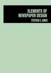 Elements of Newspaper Design - Steve Ames