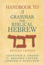 Handbook to a Grammar for Biblical Hebrew - Green Jennifer S.