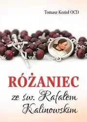 Różaniec ze św. Rafałem Kalinowskim - Tomasz Kozioł OCD