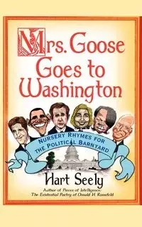 Mrs. Goose Goes to Washington - Seely Hart