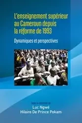 L'enseignement supérieur au Cameroun depuis la réforme de 1993 - Ngwé Luc