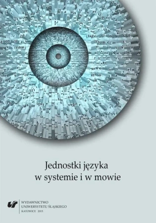 Jednostki języka w systemie i w mowie - red. Andrzej Charciarek, Henryk Fontański, Jolant
