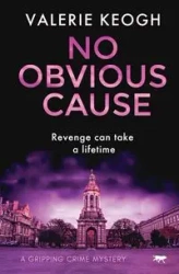 No Obvious Cause - Valerie Keogh
