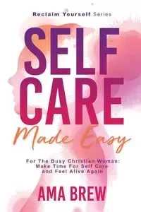 SELF CARE Made Easy - Brew Ama