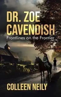 Dr. Zoe Cavendish - Colleen Neily