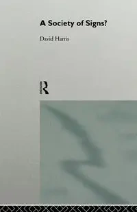 A Society of Signs? - Harris David