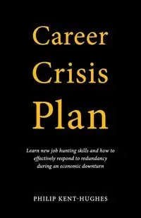 Career Crisis Plan - Philip Kent-Hughes