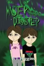 The Master of Disaster - Higgins B.T.