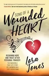 Song of a Wounded Heart - Lora Jones