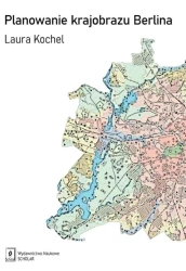 Planowanie krajobrazu Berlina - Laura Kochel
