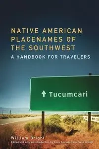 Native American Placenames of the Southwest - William Bright