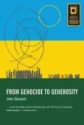From Genocide to Generosity - John Steward