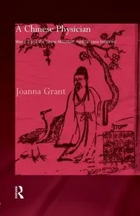 A Chinese Physician - Grant Joanna