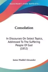 Consolation - Alexander James Waddel
