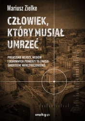 Człowiek, który musiał umrzeć - Mariusz Zielke