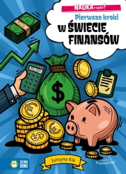Nauka rządzi! Pierwsze kroki w świecie finansów - Justyna Kik, Krzysztof Kieś