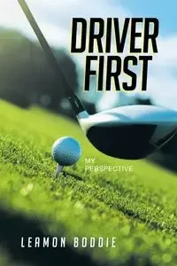 Driver First - Boddie Leamon