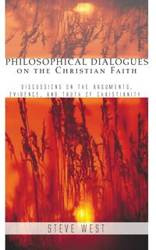 Philosophical Dialogues on the Christian Faith - Steven D. West