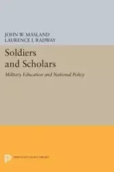 Soldiers and Scholars - John Wesley Masland